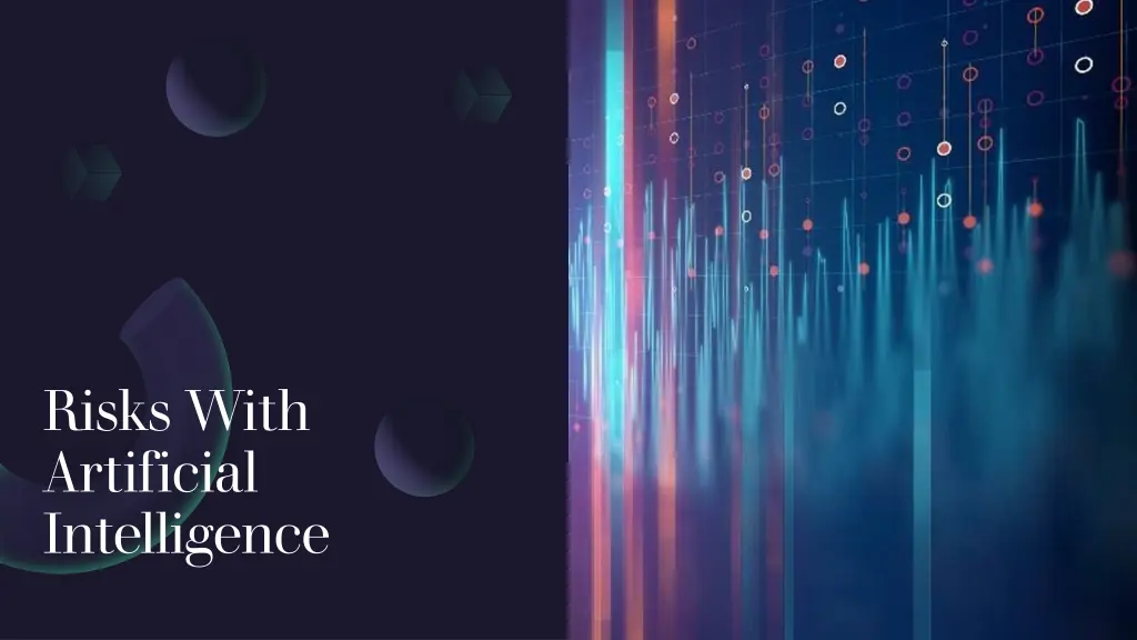 risks with artificial intelligence