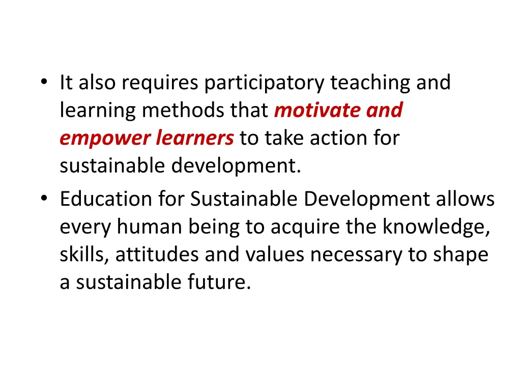 it also requires participatory teaching