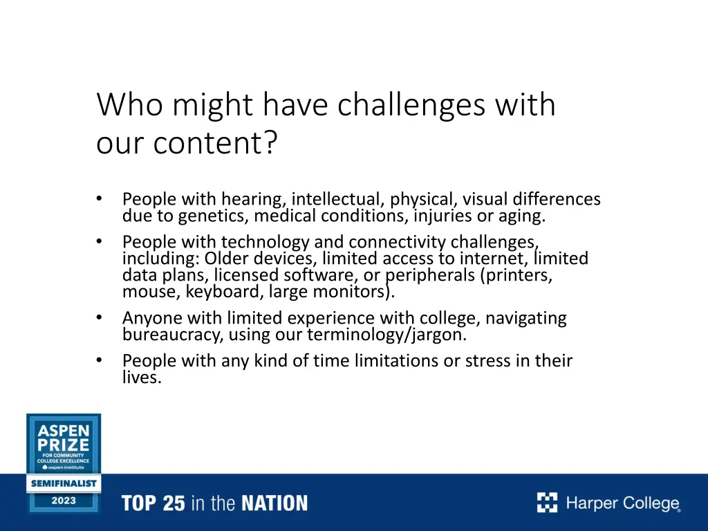 who might have challenges with our content