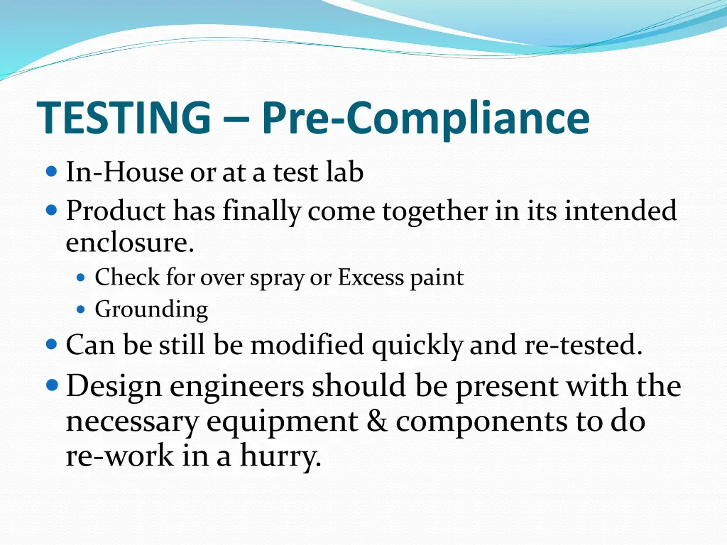 testing pre compliance in house or at a test