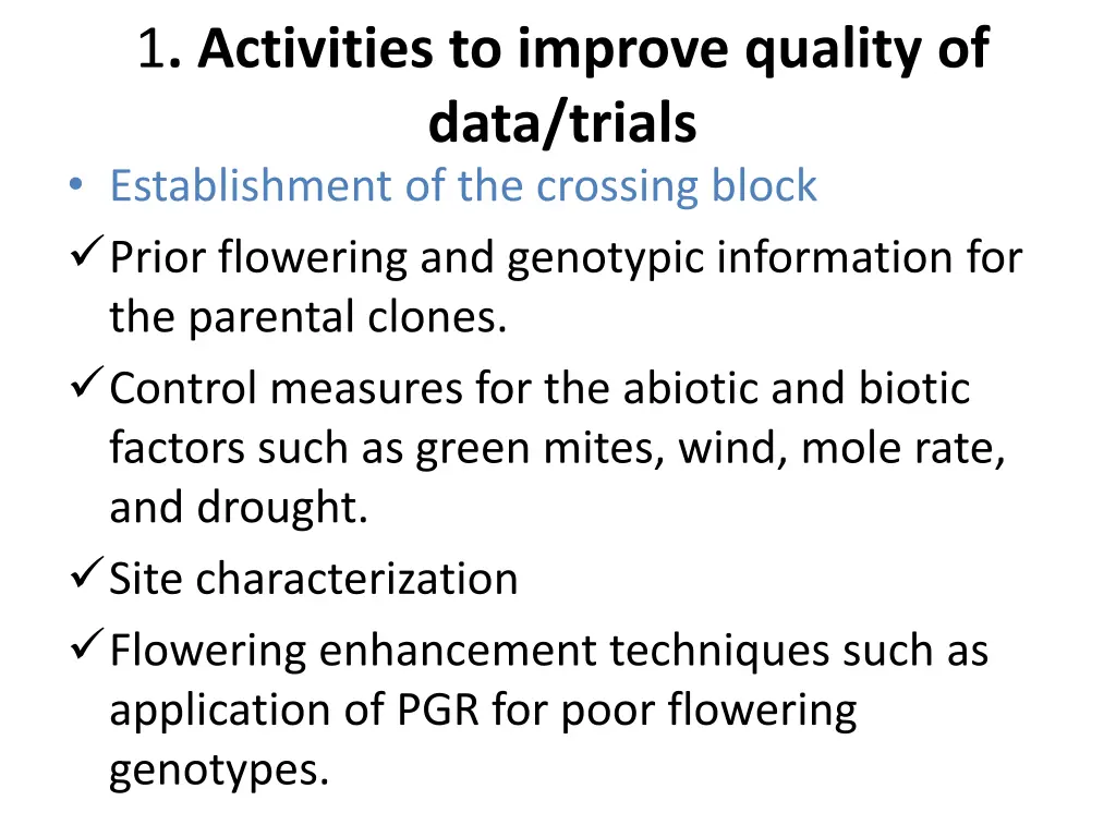 1 activities to improve quality of data trials