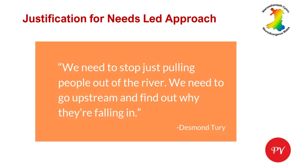 justification for needs led approach