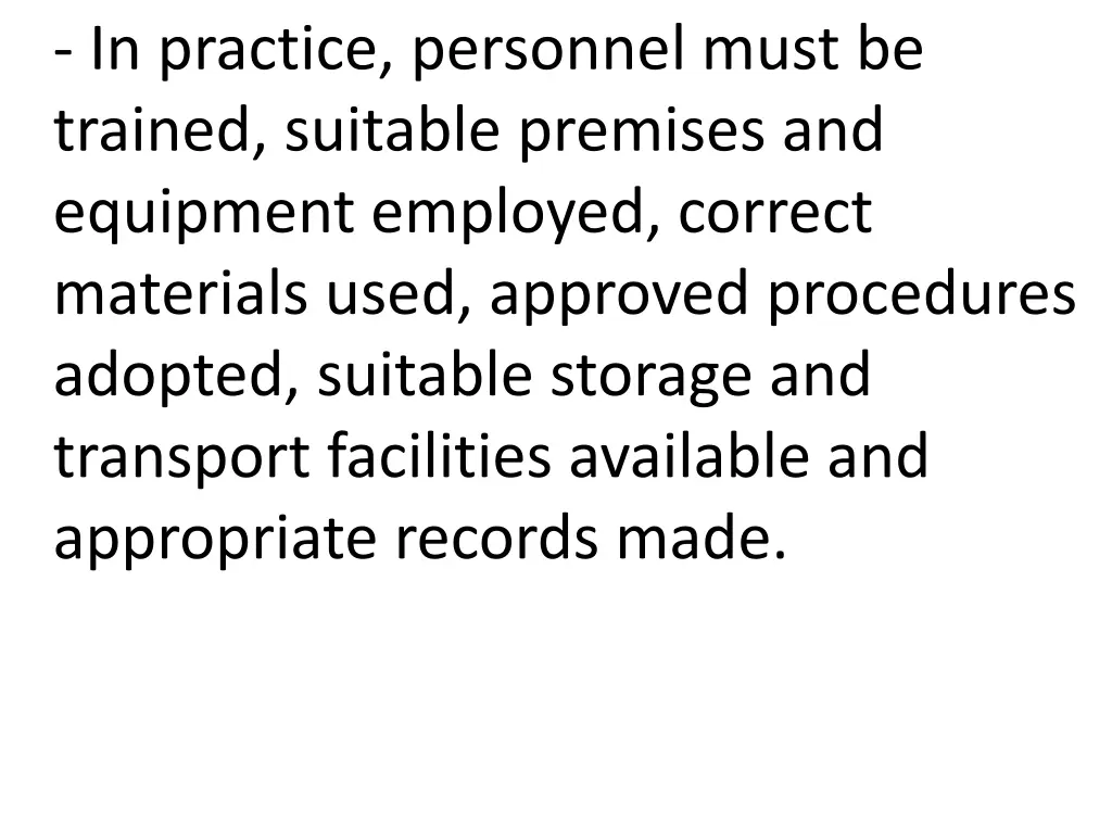 in practice personnel must be trained suitable
