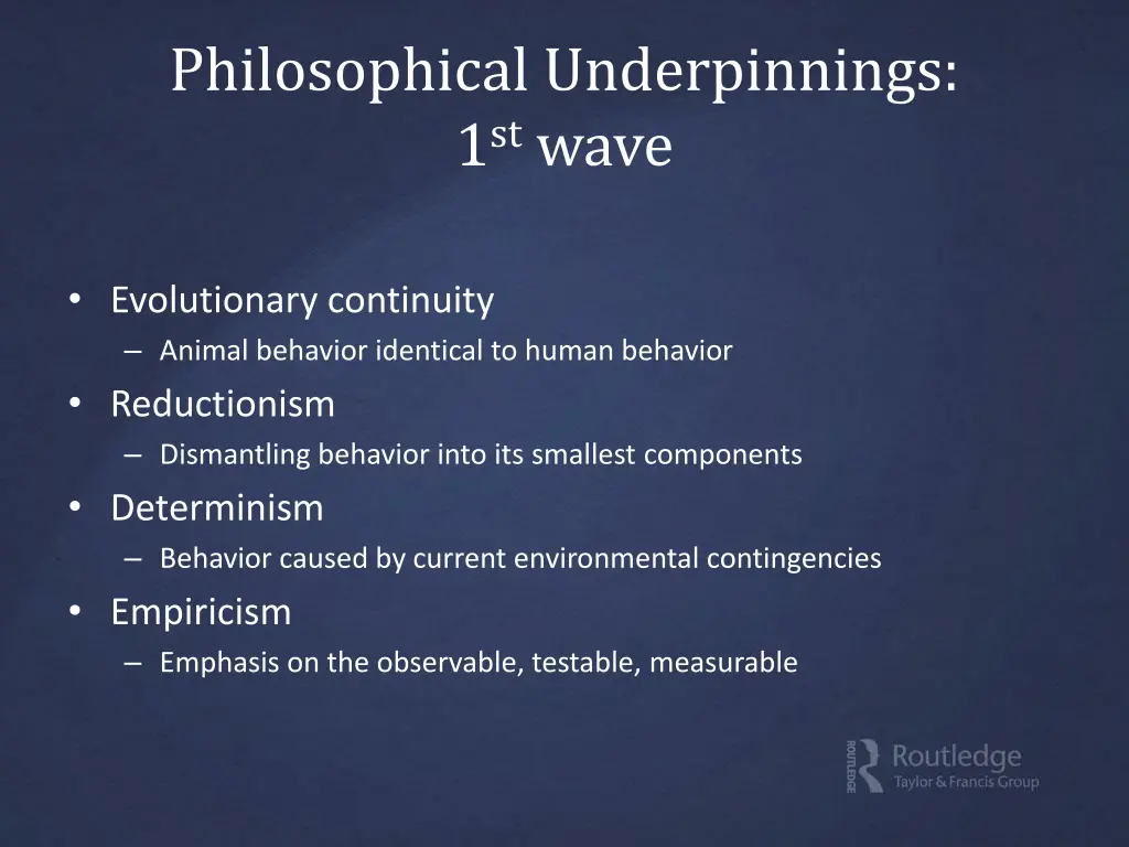 philosophical underpinnings 1 st wave