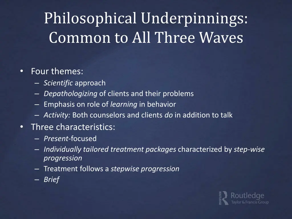 philosophical underpinnings common to all three