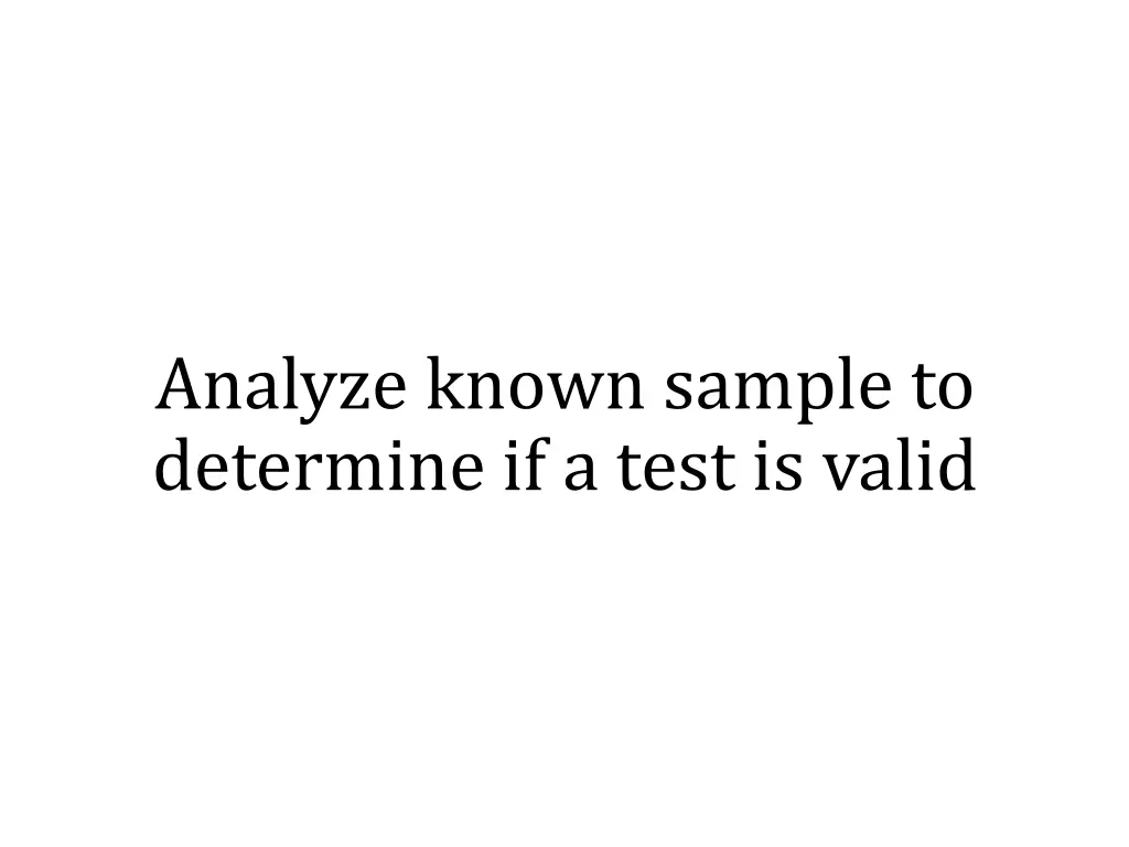 analyze known sample to determine if a test