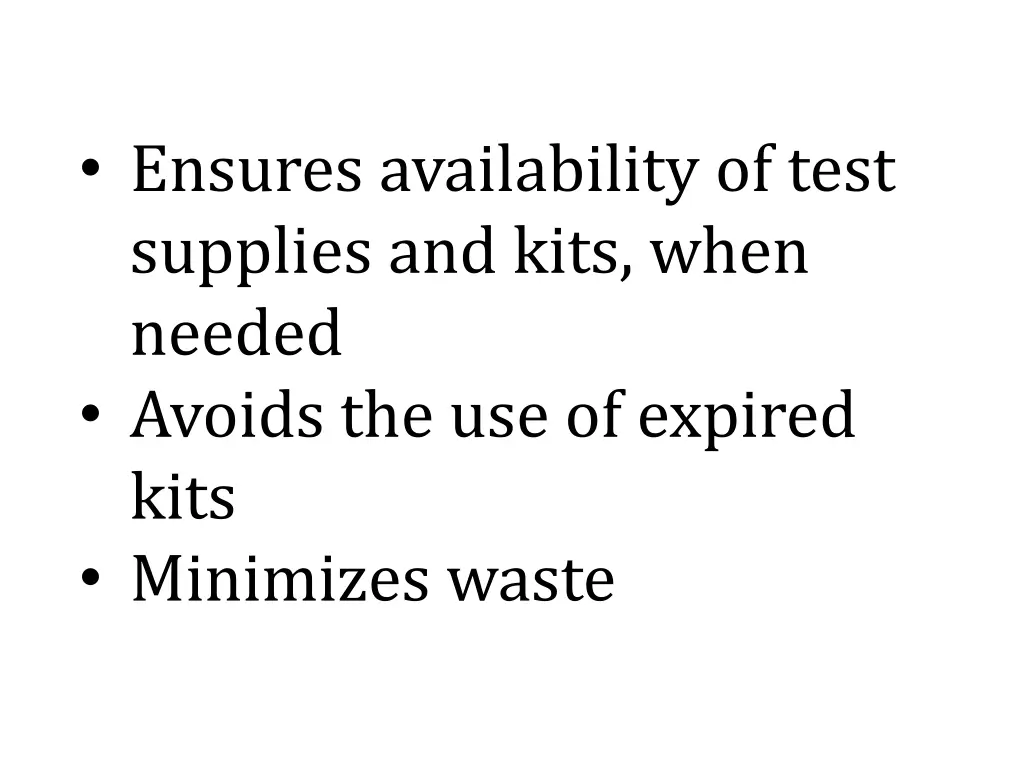 ensures availability of test supplies and kits