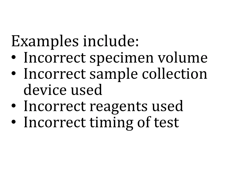 examples include incorrect specimen volume