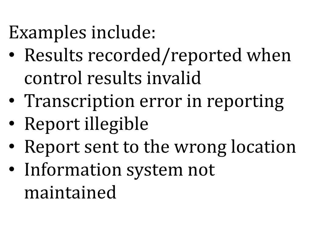 examples include results recorded reported when