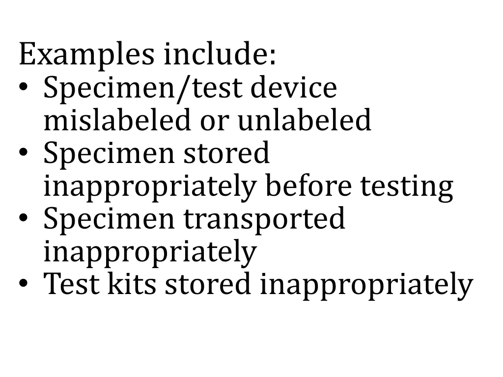 examples include specimen test device mislabeled