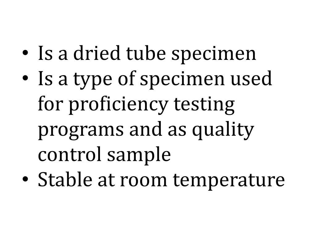 is a dried tube specimen is a type of specimen
