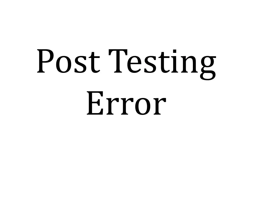 post testing error