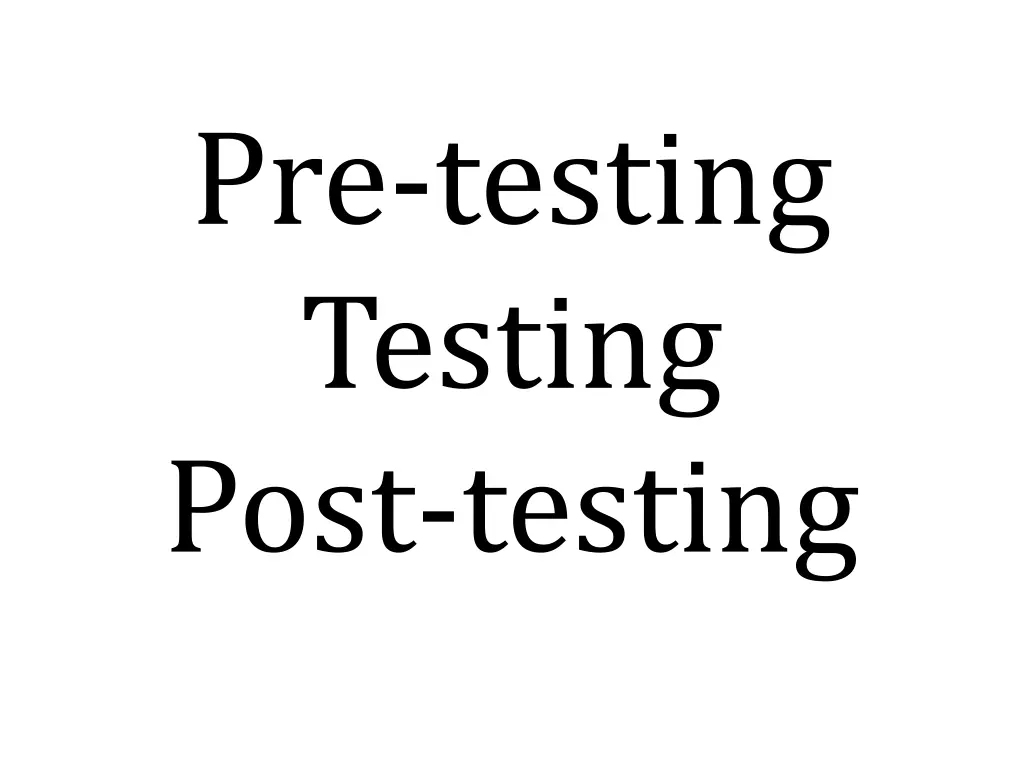 pre testing testing post testing