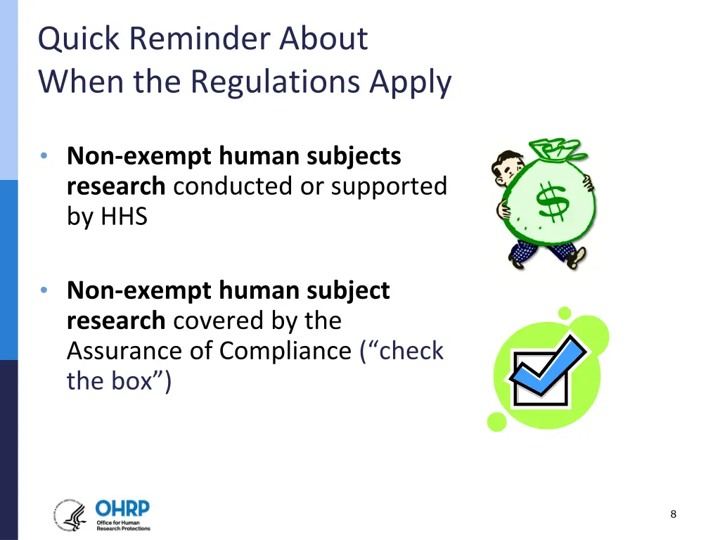 quick reminder about when the regulations apply