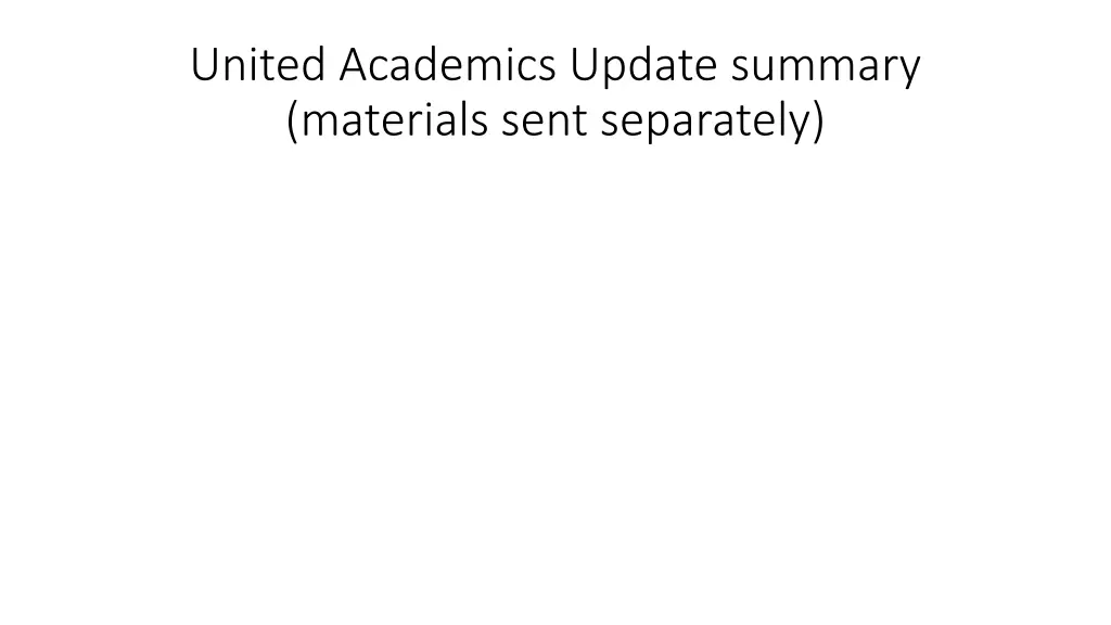 united academics update summary materials sent