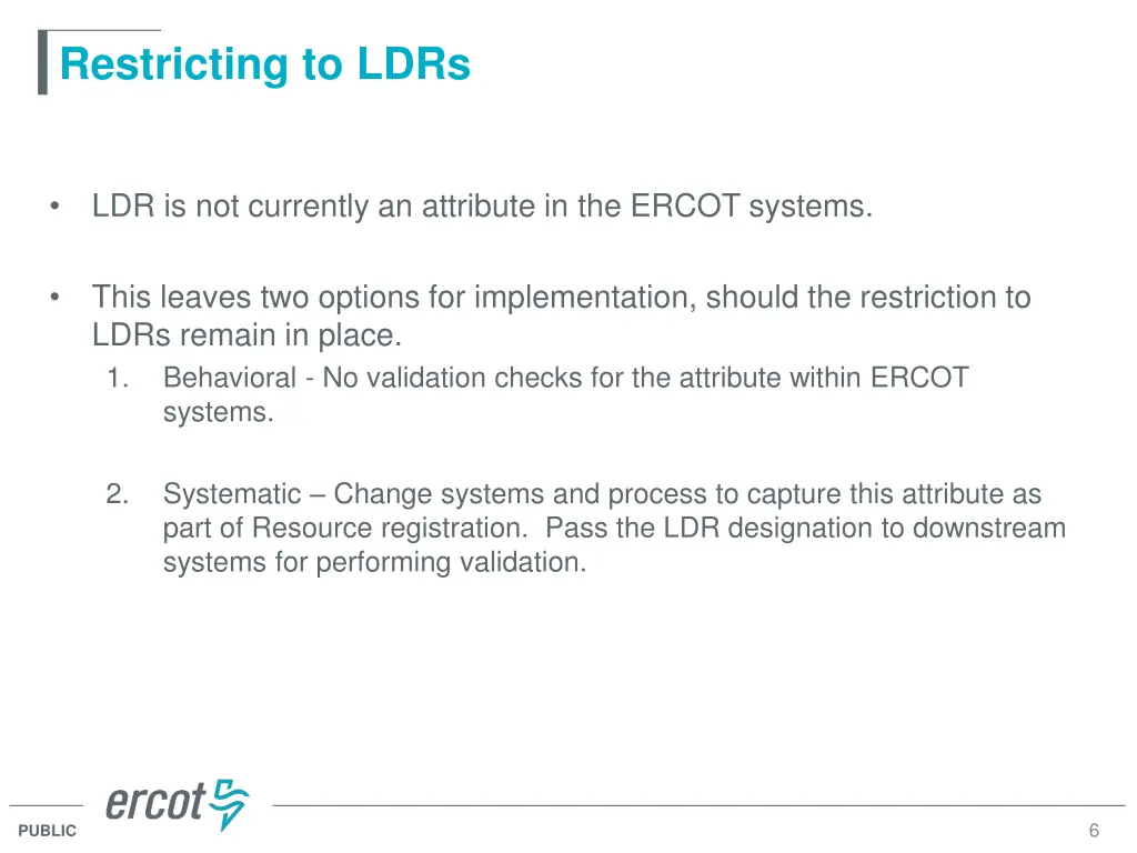 restricting to ldrs