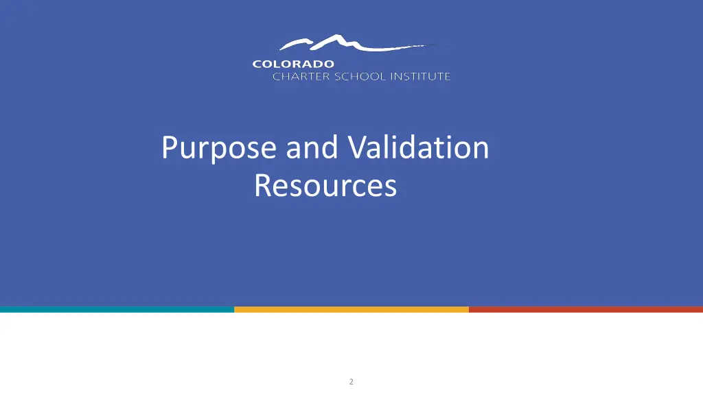 purpose and validation resources