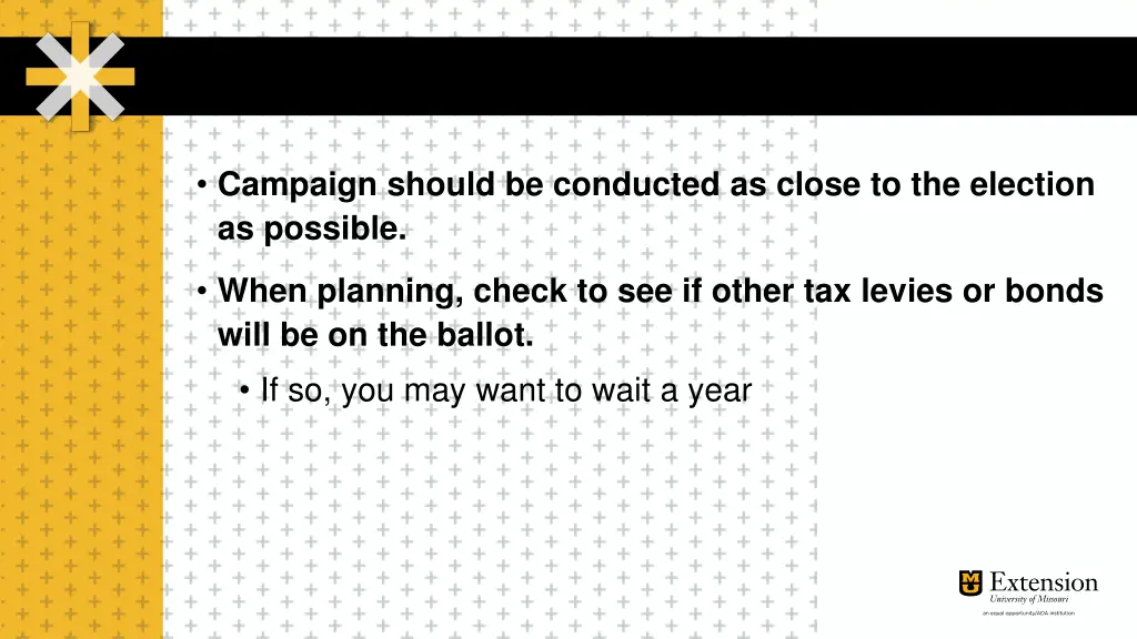 campaign should be conducted as close