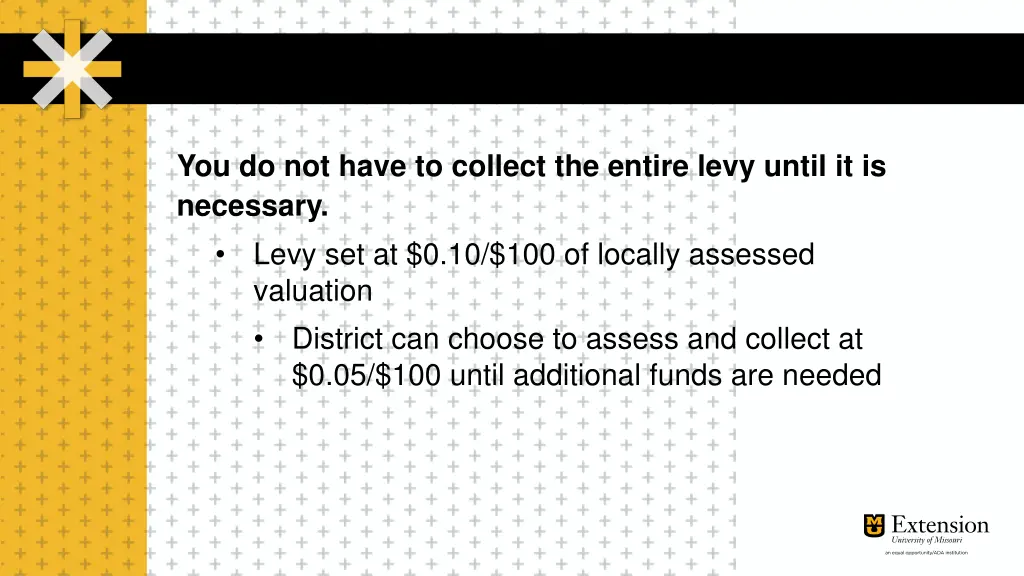 you do not have to collect the entire levy until