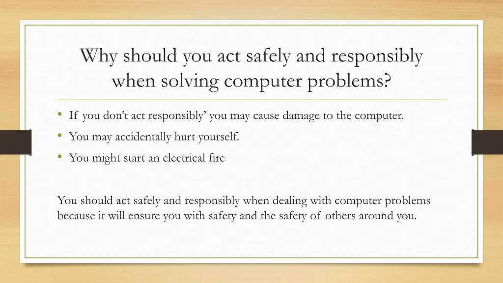 why should you act safely and responsibly when