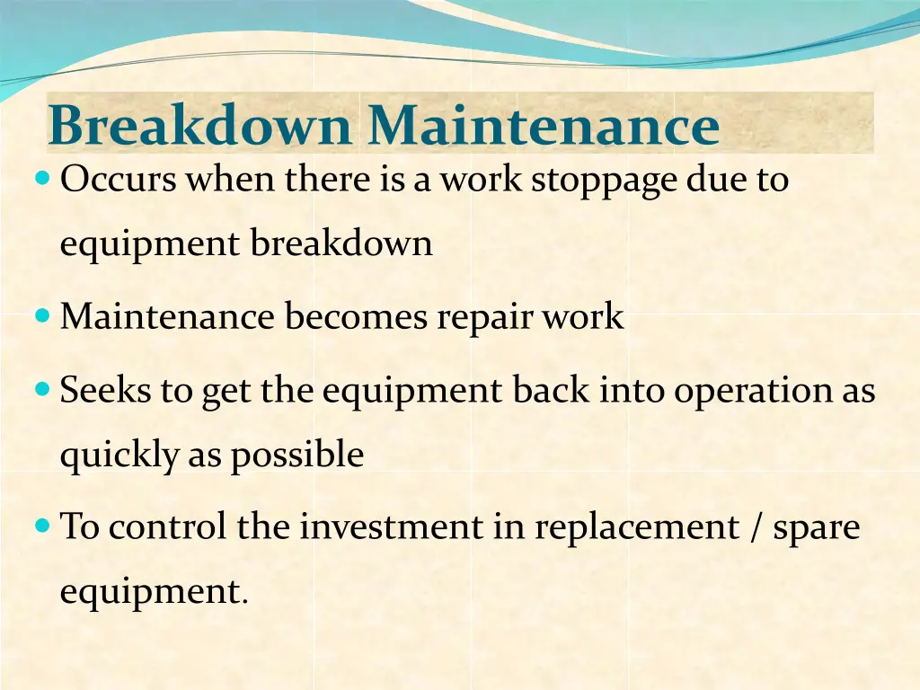 breakdown maintenance occurs when there is a work
