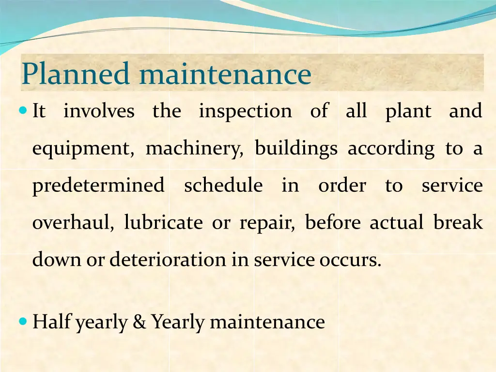 planned maintenance it involves the inspection