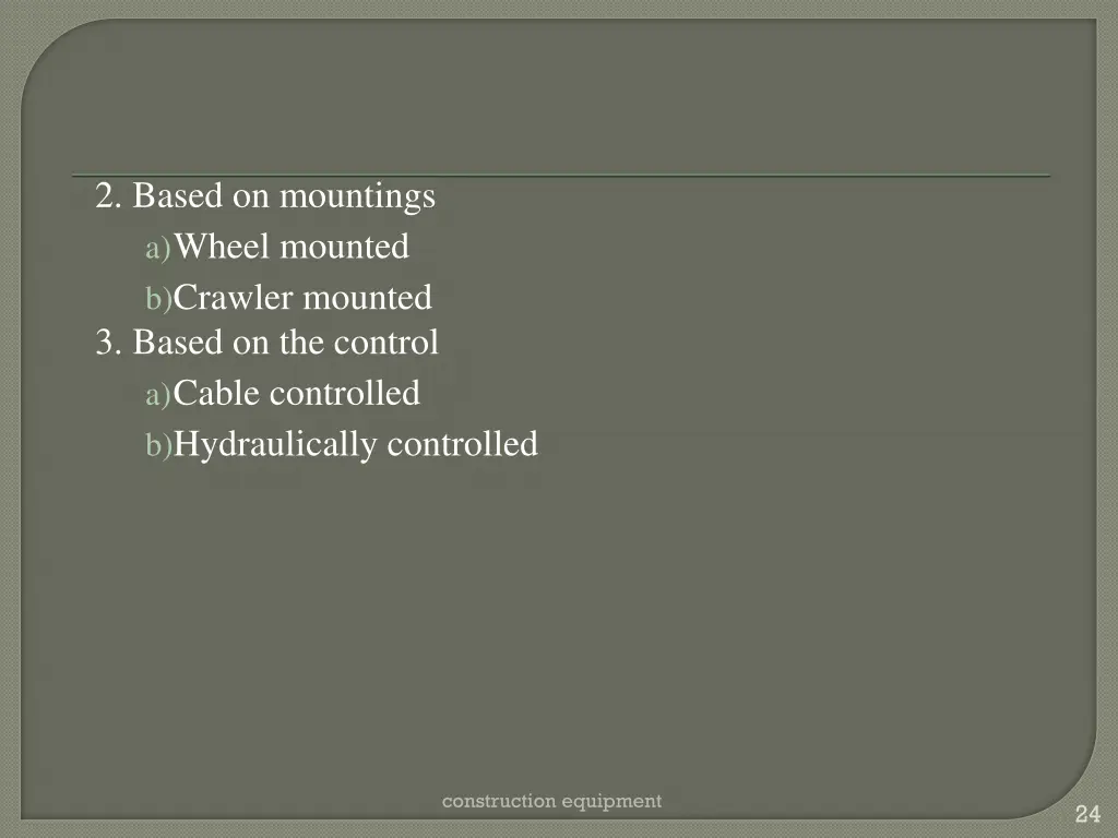 2 based on mountings a wheel mounted b crawler