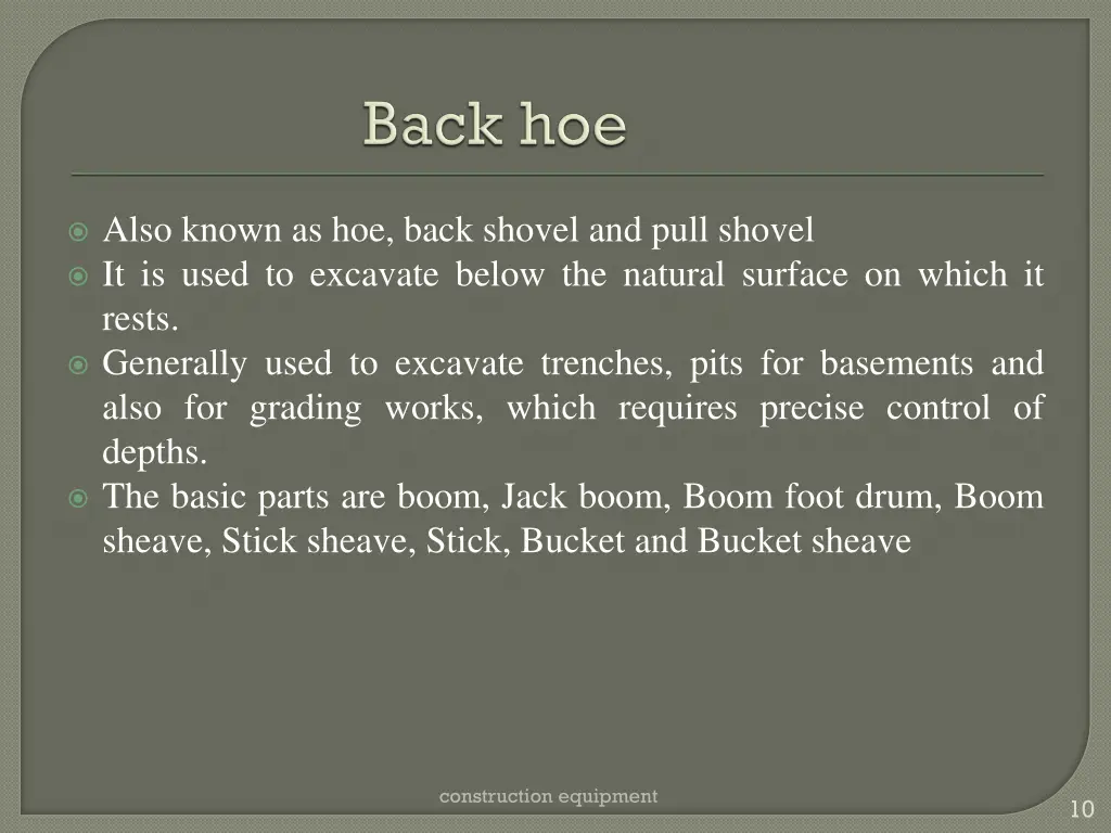 also known as hoe back shovel and pull shovel