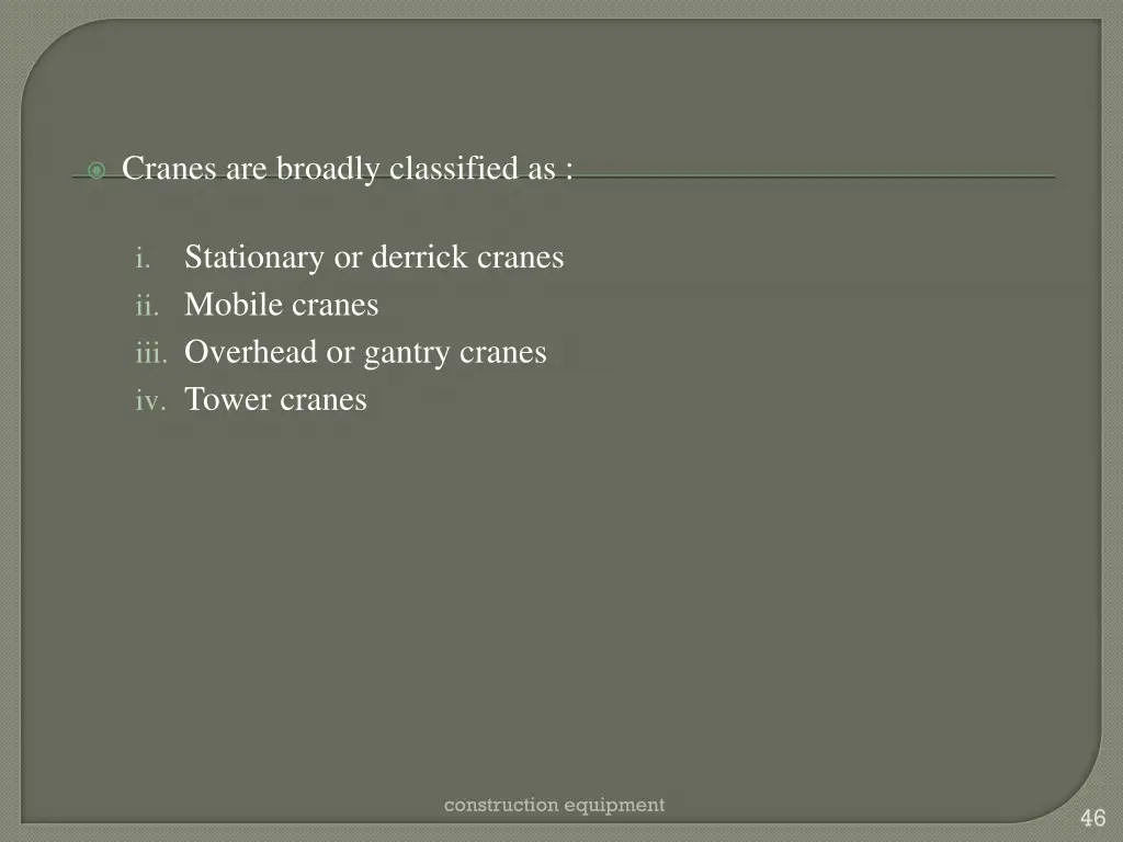 cranes are broadly classified as