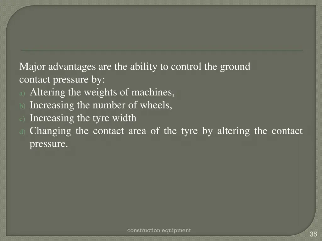 major advantages are the ability to control