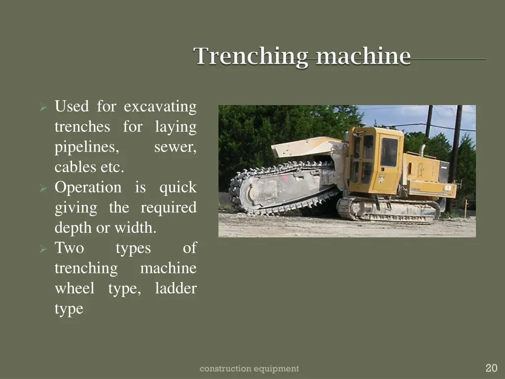 used for excavating trenches for laying pipelines