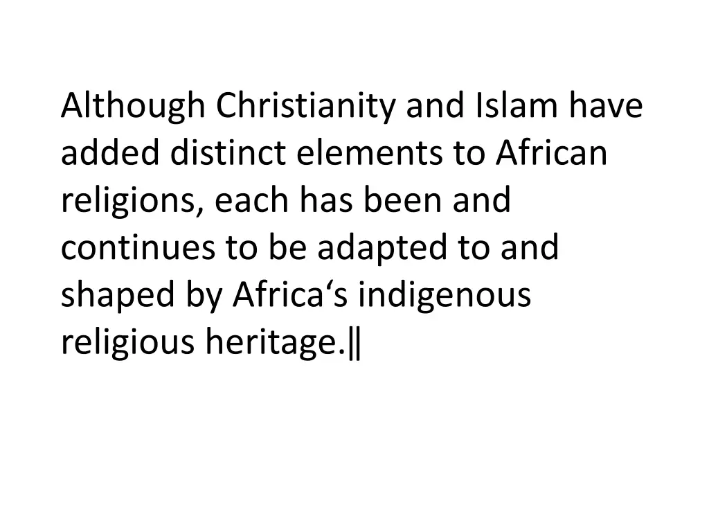 although christianity and islam have added