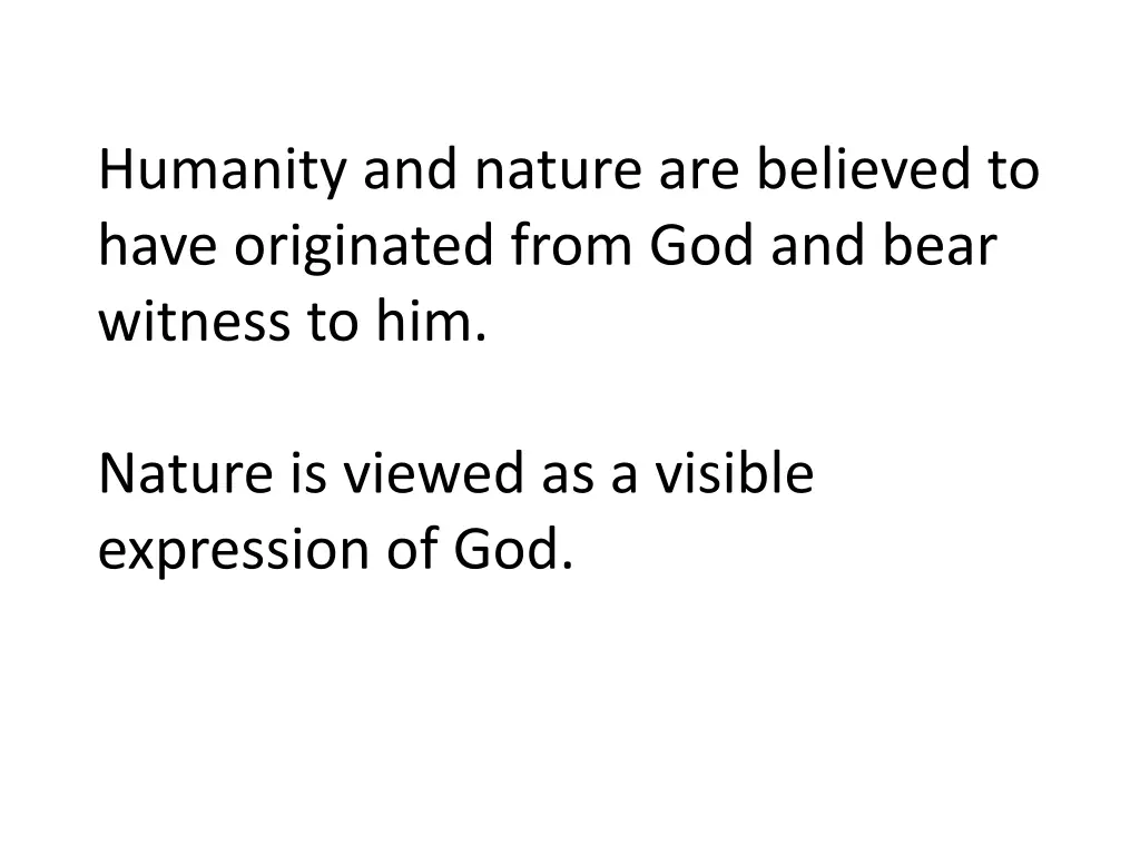 humanity and nature are believed to have