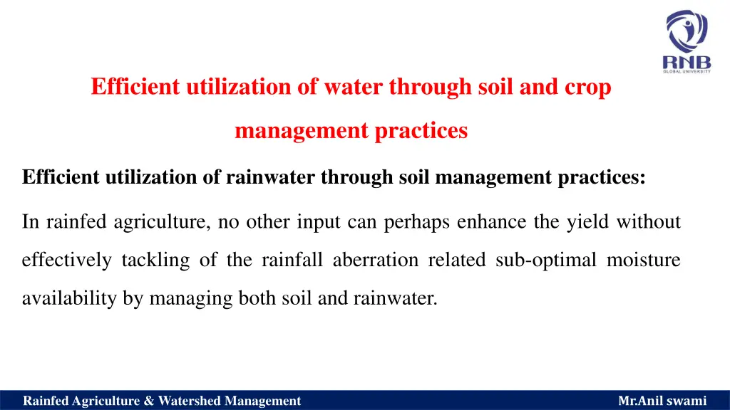 efficient utilization of water through soil