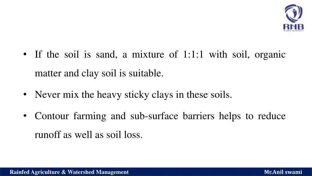if the soil is sand a mixture of 1 1 1 with soil