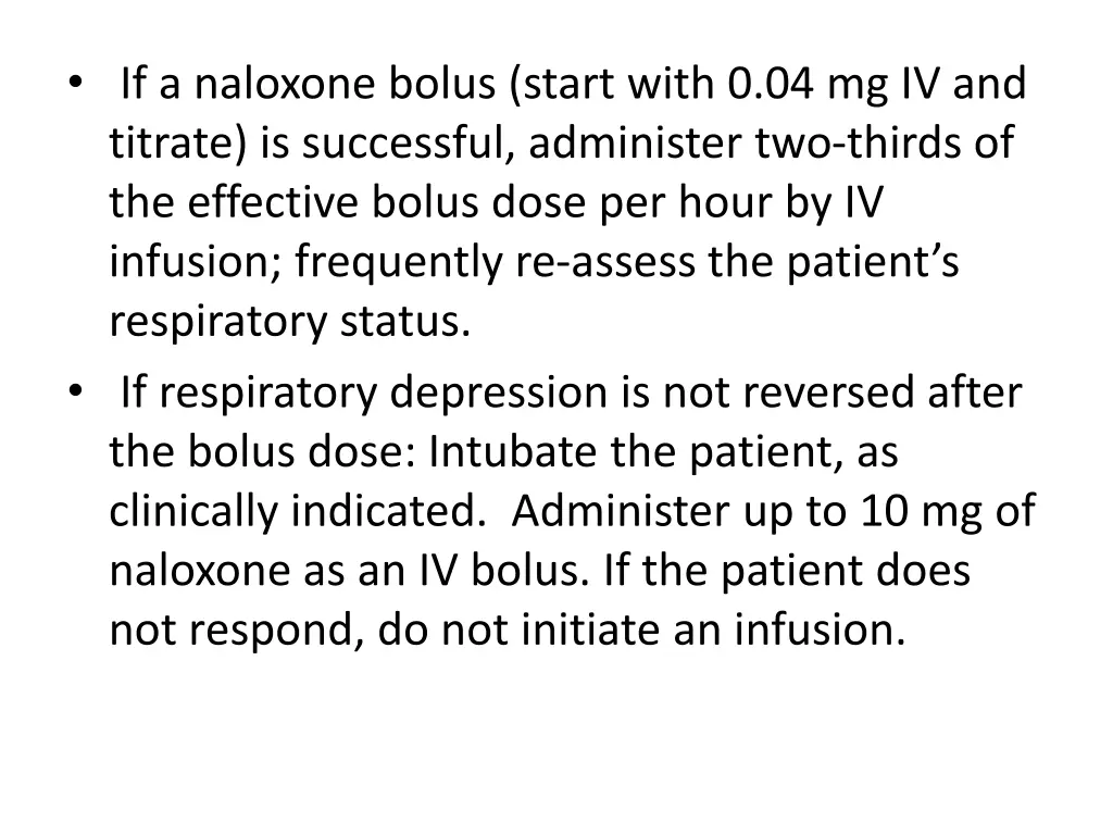 if a naloxone bolus start with