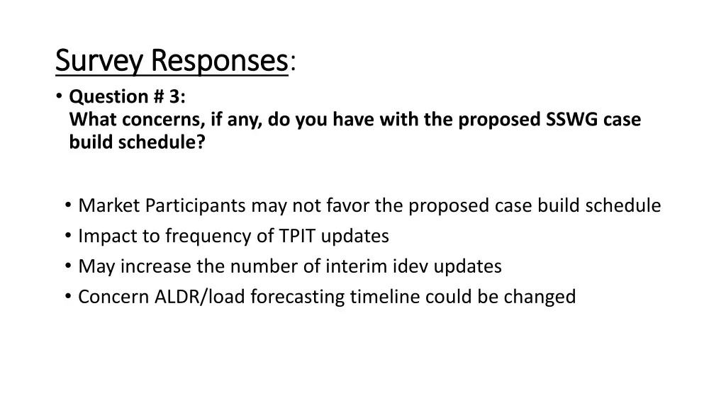 survey responses survey responses question 3 what