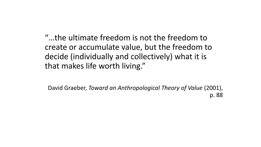 the ultimate freedom is not the freedom to create