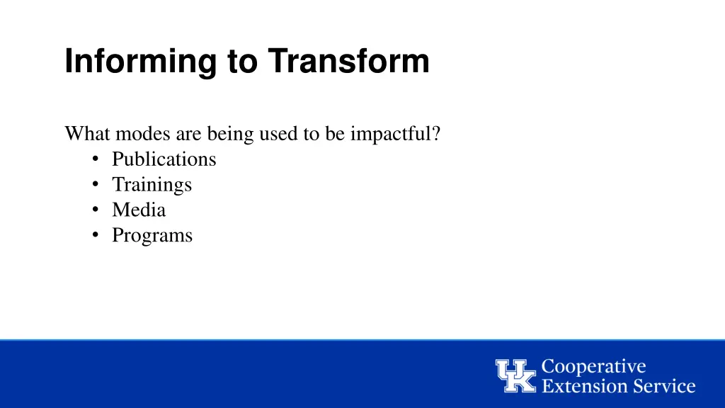 informing to transform