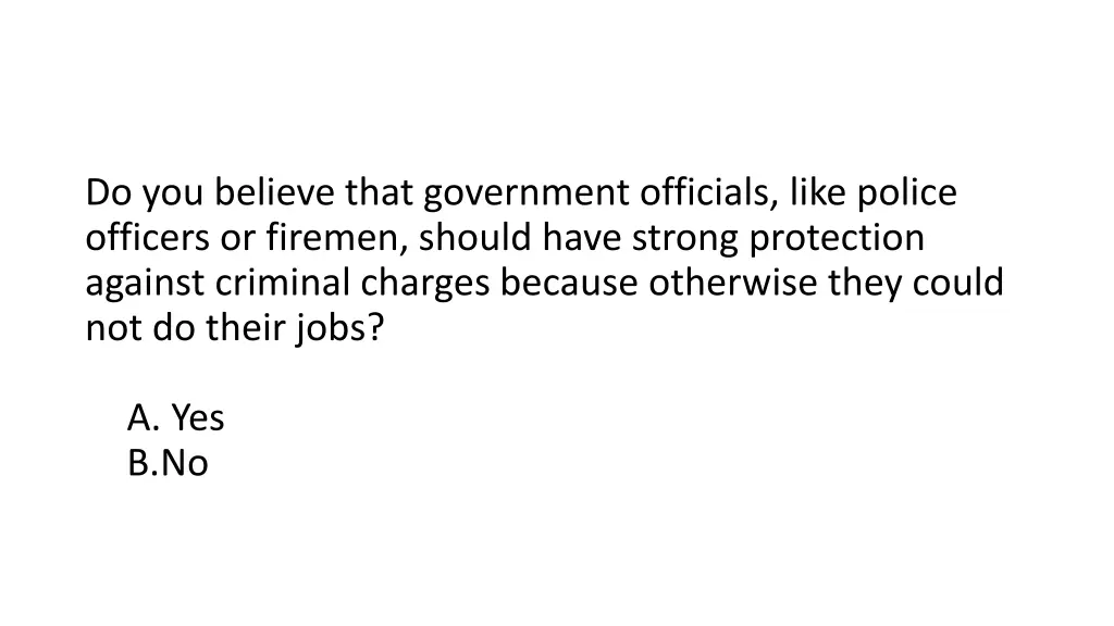 do you believe that government officials like 1