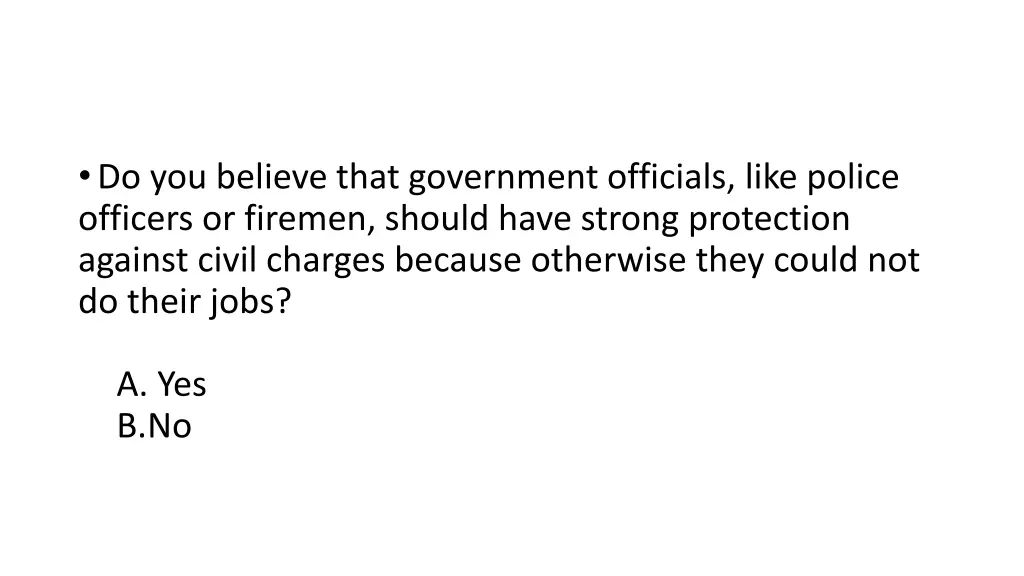 do you believe that government officials like