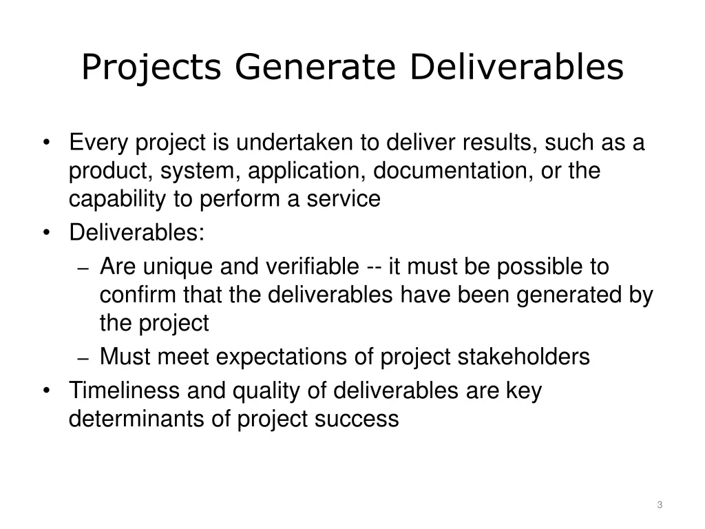 projects generate deliverables