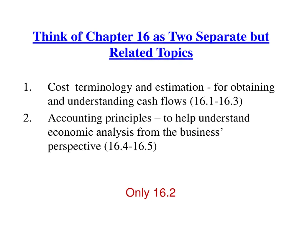 think of chapter 16 as two separate but related