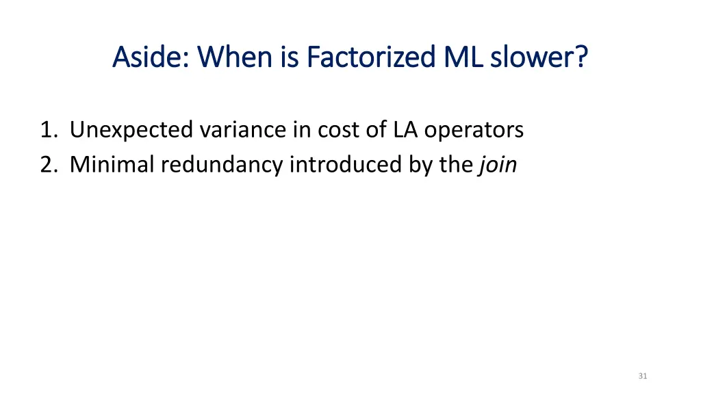 aside when is factorized ml slower aside when
