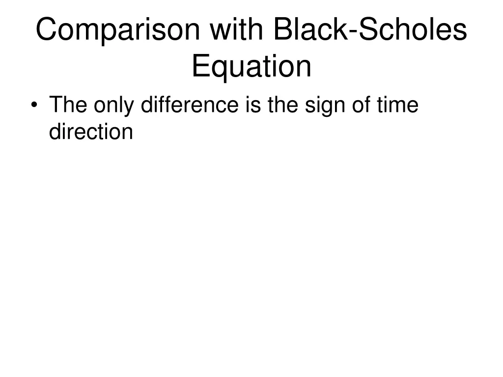 comparison with black scholes equation the only