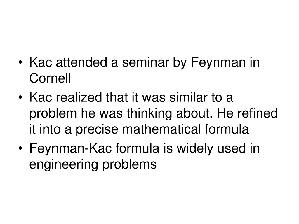 kac attended a seminar by feynman in cornell
