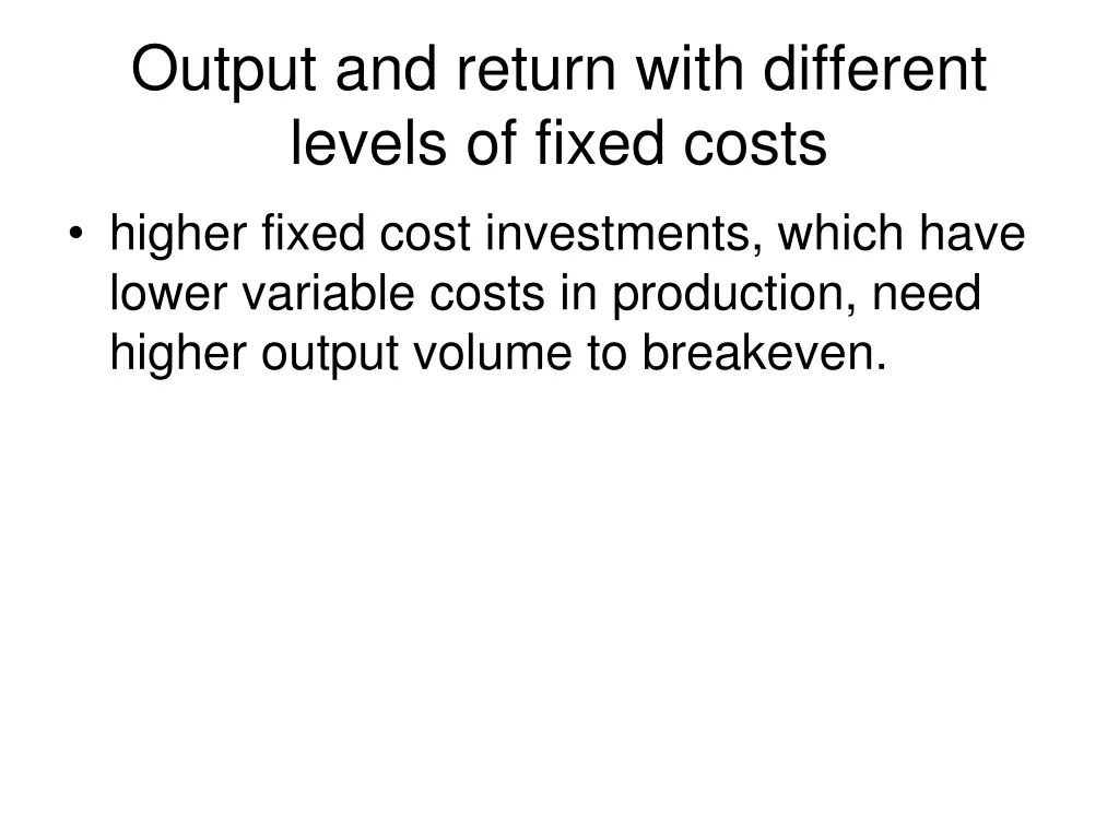 output and return with different levels of fixed 1