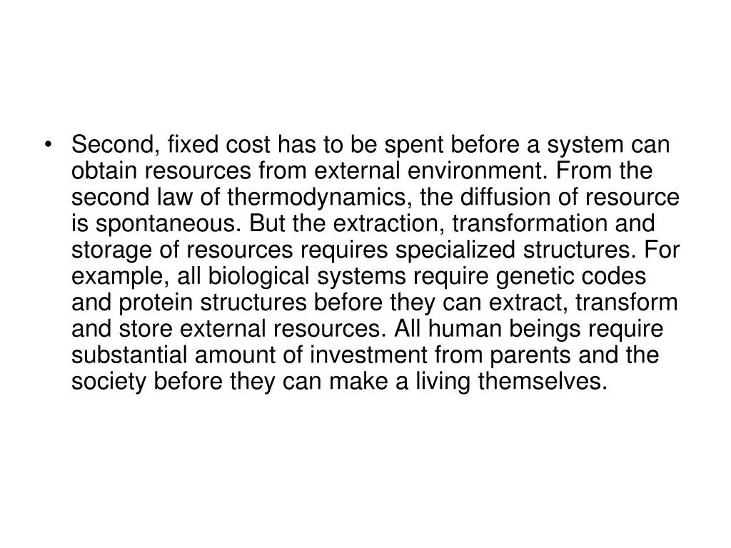 second fixed cost has to be spent before a system