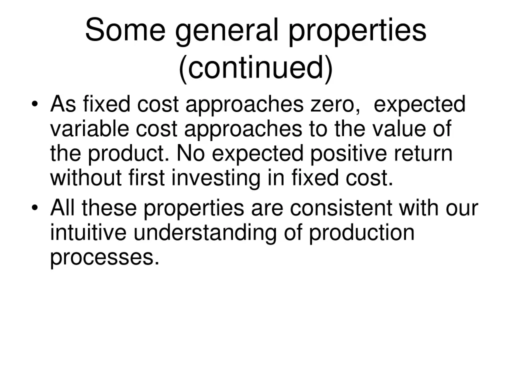 some general properties continued as fixed cost