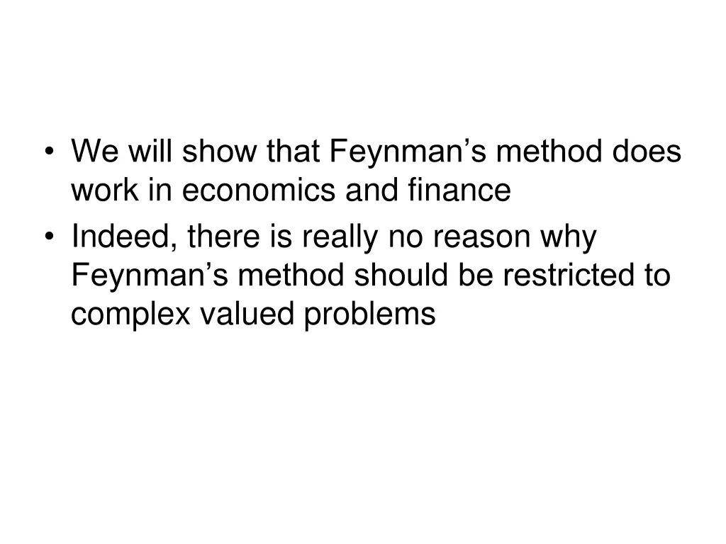 we will show that feynman s method does work